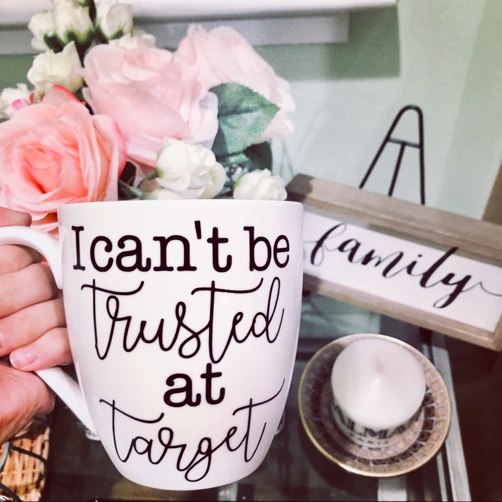 I can’t be trusted at target mug